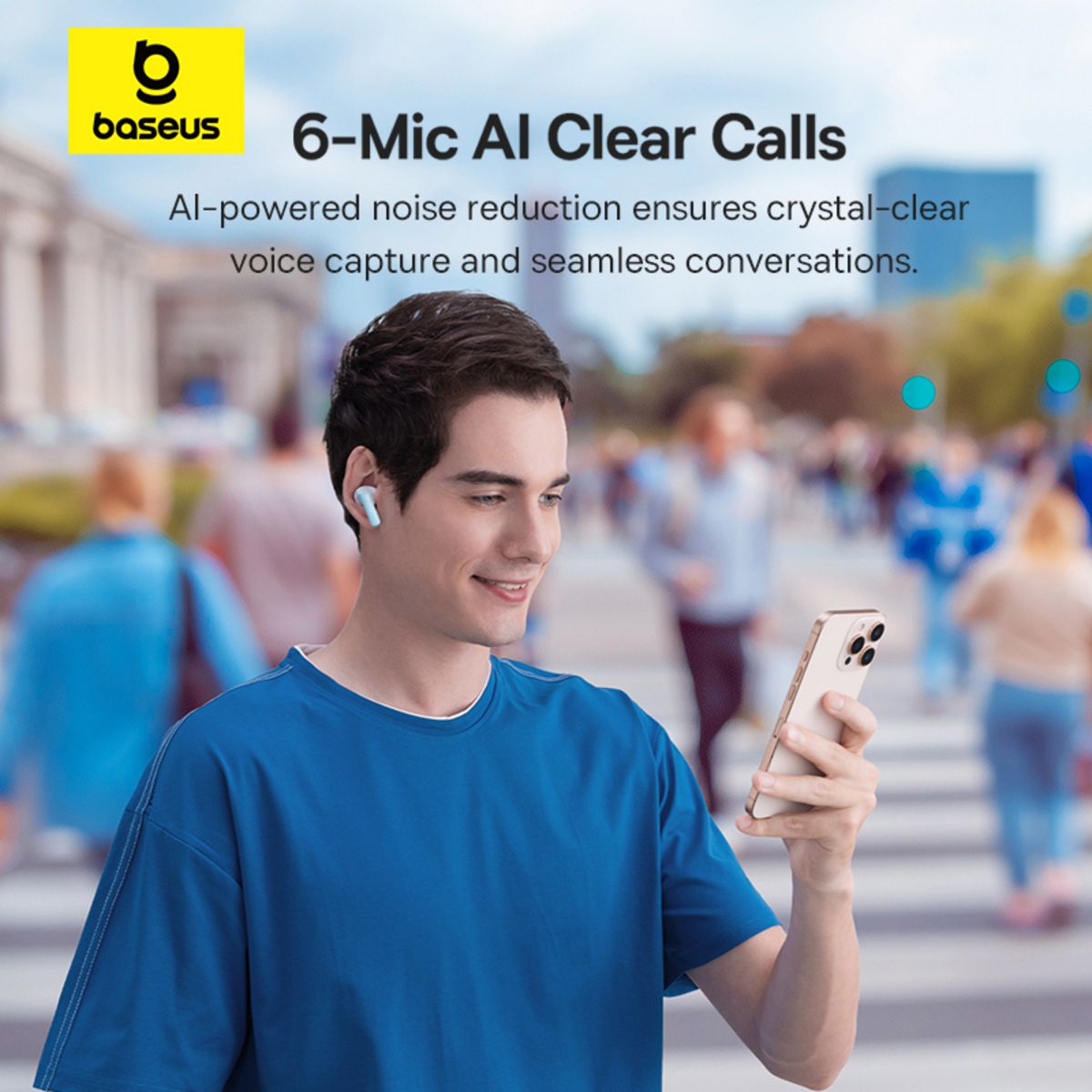 A man in a blue shirt wearing a white Baseus wireless earbud and holding a smartphone in a blurred outdoor crowd scene. Text at the top reads 'Baseus 6-Mic AI Clear Calls' with a description of AI-powered noise reduction.